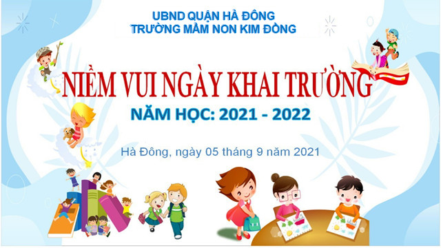 CHƯƠNG TRÌNH KHAI GIẢNG TRỰC TUYẾN NĂM HỌC 2021-2022